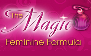 The Magic Feminine Formula